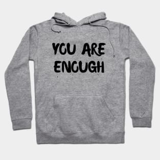 You are enough Hoodie